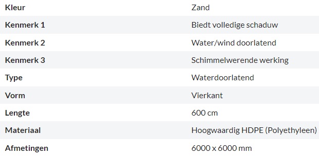Zonnedoek Waterdoorlatend Zand Vierkant 6x6m - 320gr/m2 - Kenmerken schaduwdoek waterdoorlatend vierkant zand 6x6m - Zonnedoek Waterdoorlatend Zand 6x6m
